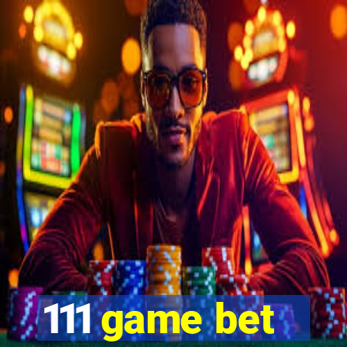 111 game bet